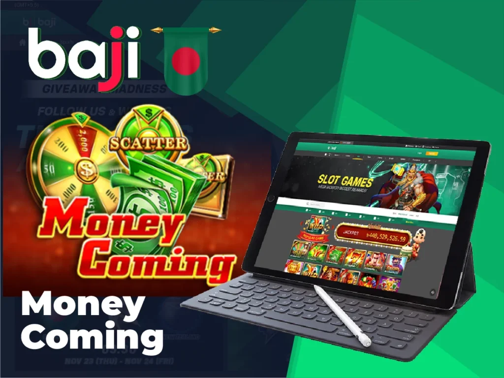 Money coming slot game at Baji999