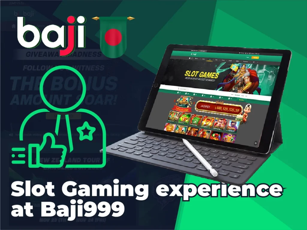Baji999 এ স্লট গেমের অভিজ্ঞতা